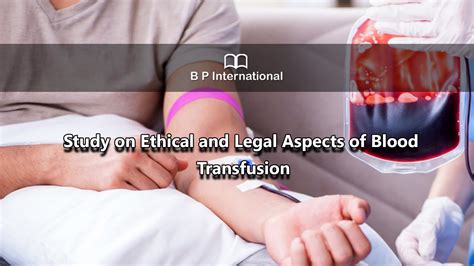 Study On Ethical And Legal Aspects Of Blood Transfusion Youtube