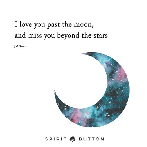 I Love You Past The Moon And Miss You Beyond The Stars Jm Storm Miss