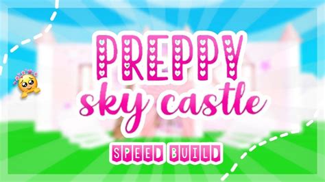 BUILDING MY FIRST PREPPY SKY CASTLE IN ADOPT ME Speed Build W