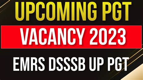 Upcoming PGT Vacancy 2023 PGT Chemistry Preparation EMRS DSSSB UP PGT