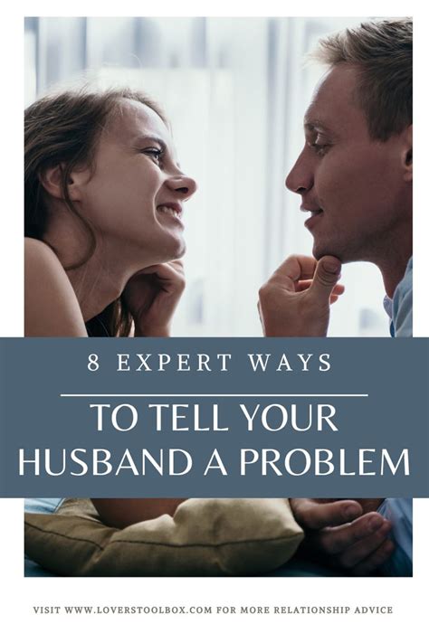 How To Tell Your Husband About A Problem Relationship Advice Best Relationship Advice