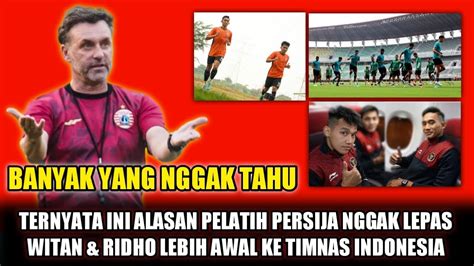 Ternyata Ini Alasannya Pelatih Persija Beri Alasan Jujur Kenapa Tak