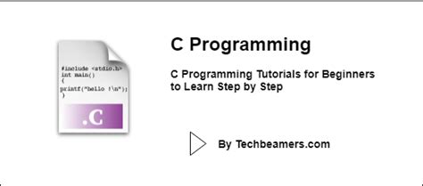 C Programming Tutorials For Beginners To Learn Step By Step