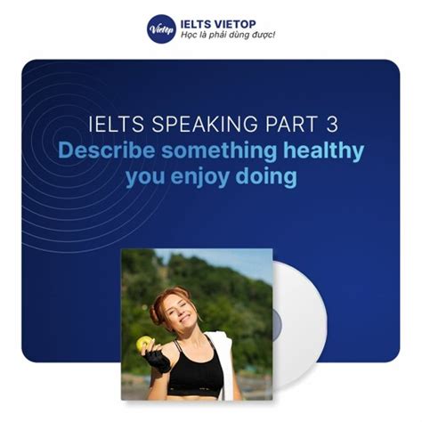 Stream Ielts Speaking Part Describe Something Healthy You Enjoy