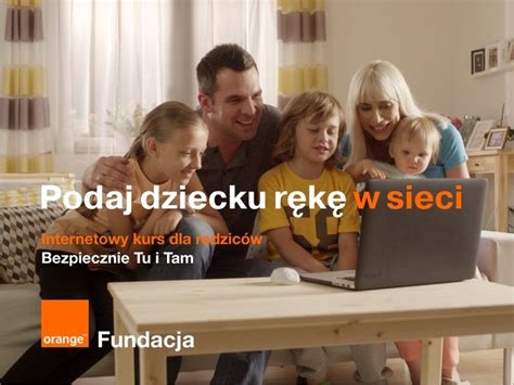 Internetowy kurs dla rodziców Bezpiecznie Tu i Tam czyli jak chronić