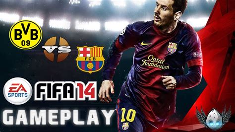 FIFA 14 Demo FC Barcelona Vs Bor Dortmund YouTube