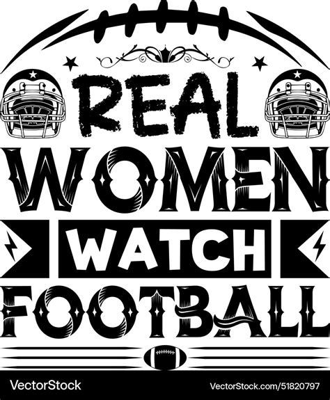 Real Women Watch Football T Shirt Design Vector Image