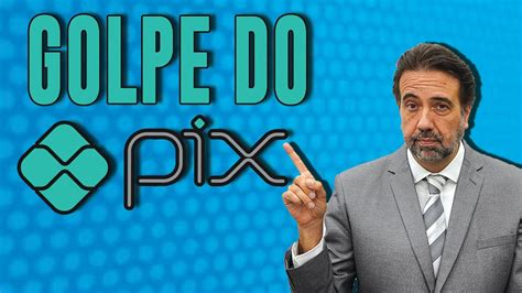 Golpe Do Cadastramento Pix Jorge Lordello Youtube