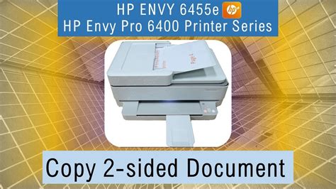 HP Envy 6455e HP Envy Pro 6455 How To Copy A 2 Sided Document YouTube