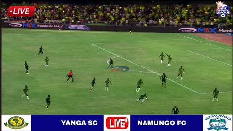 LIVE Yanga Vs Namungo Fc Ligi Kuu Tanzania Bara NBC Premier League