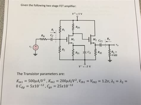 Given The Following Two Stage Fet Amplifier V Di Chegg