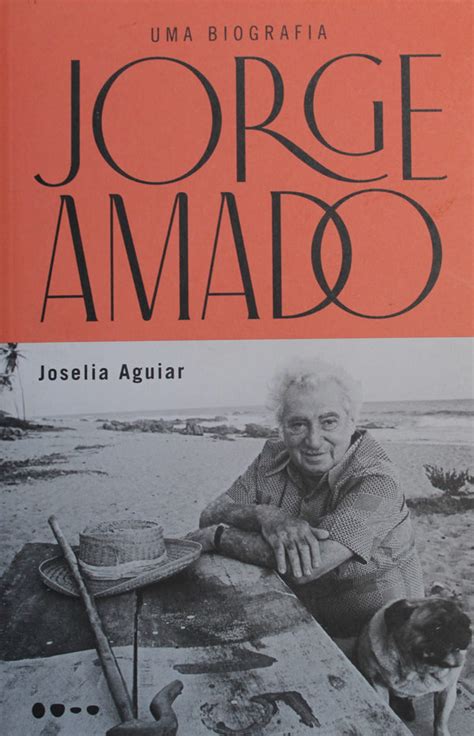 Jorge Amado Uma Biografia Funda O Casa De Jorge Amado