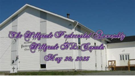 Hillgrade Pentecostal Assembly May Youtube