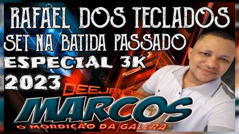 Passado Na Batida Set Rafael Dos Teclados Dj Marcos De Macap