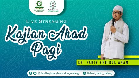 LIVE Kajian Ahad Pagi Sehidup Sesurga II KH Faris Khoirul Anam Lc