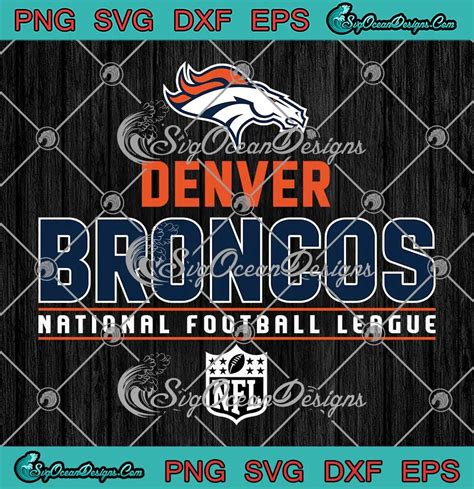 Denver Broncos Team Nfl Logo Svg National Football League Svg Png