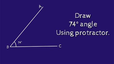 How To Draw 74 Degree Angle Using Protractor Shsirclasses Youtube