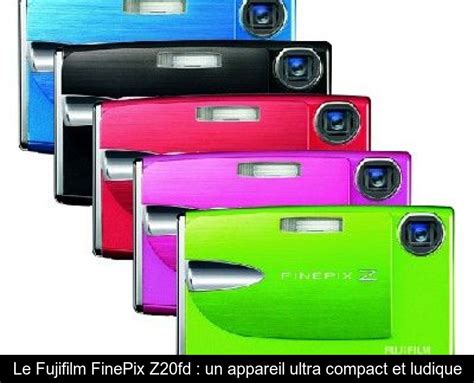 Le Fujifilm Finepix Z Fd Un Appareil Ultra Compact Et Ludique