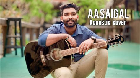 Aasaigal Acoustic Cover Yovan I Tson Durai Tamil Christian Song