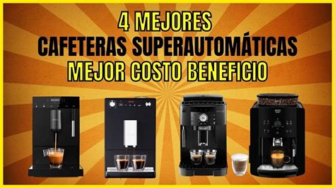 Descubre Las Mejores Ofertas En Cafeteras Superautom Ticas