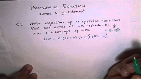 Determine Equation Of Polynomial From Zeros And Y Intercept Youtube