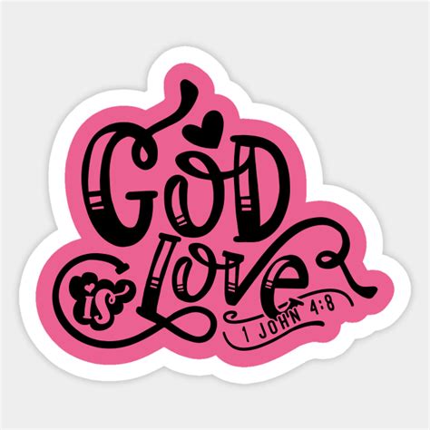 God Is Love Bible Verses Sticker Teepublic