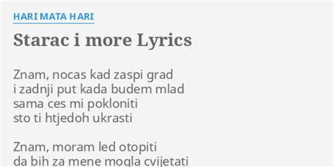 STARAC I MORE LYRICS By HARI MATA HARI Znam Nocas Kad Zaspi