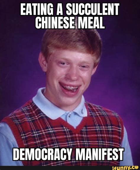 Eating A Succulent Chinese Meal Democracy Manifest Ifunny Brazil