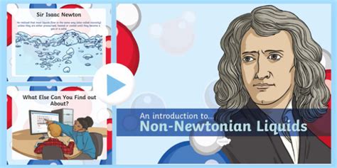 Non Newtonian Liquids Information Powerpoint Teacher Made