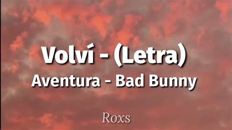 Aventura Bad Bunny Volví Letra Lyrics YouTube