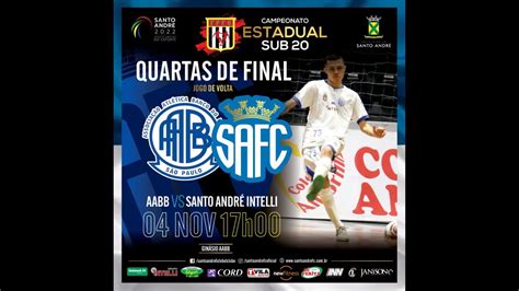 Santo Andr X Aabb Quartas De Final Campeonato Estadual Sub Youtube