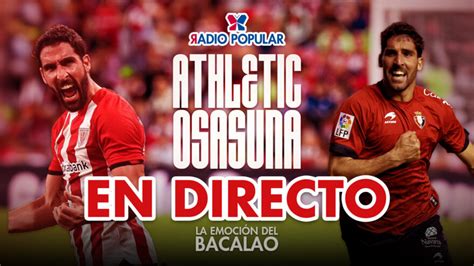 Athletic Osasuna en directo Con La Emoción del Bacalao