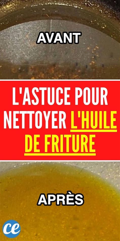 Ne Jetez Plus Lhuile De Friture Lastuce Pour La Nettoyer Et La