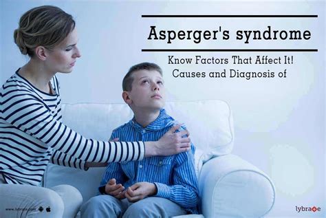 Asperger S Syndrome Know Factors That Affect It Causes And Diagnosis Of Lybrate