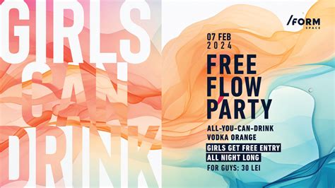 Bilete Girls Can Drink Free Flow Party At FORM Space 7 Feb 24 Ora