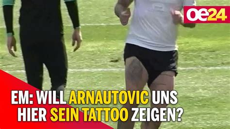 Em Will Arnautovic Uns Hier Sein Tattoo Zeigen Youtube