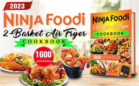 Amazon Ninja Foodi 2 Basket Air Fryer Cookbook 1600 Days