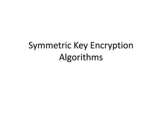 symmetric key encryption algorithms | PPT