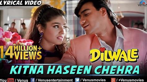 Kitna Haseen Chehra Full Lyrical Video Song | Dilwale | Ajay Devgan ...