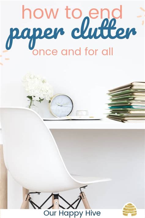 How To Organize Paperwork And End Paper Clutter