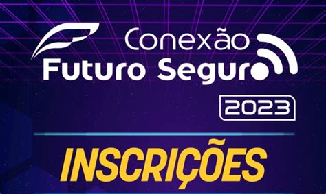 Conexão Futuro Seguro oferece muitas vantagens Fenacor