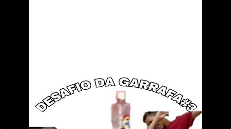 DESAFIO DA GARRAFA Water Bottle Flip YouTube