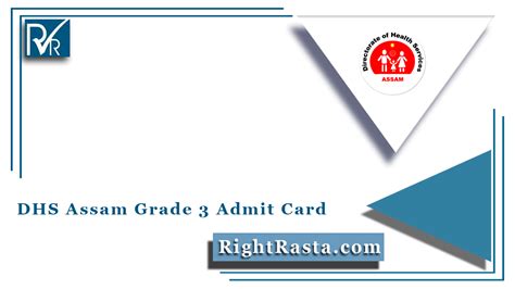 Dhs Assam Grade Admit Card Out Assam Health Call Letter