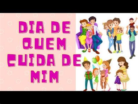 DIA DE QUEM CUIDA DE MIM DE QUEM ME AMA LEMBRANCINHA YouTube