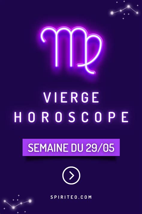 Horoscope De La Semaine Du 29 Mai 2023 Signe De La Vierge Retrouve