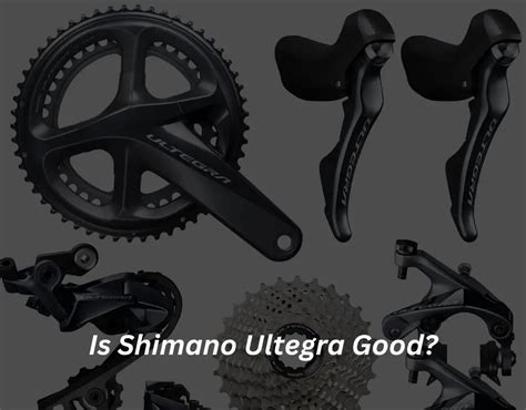 Is Shimano Ultegra Good? - TwoWheelsTrend