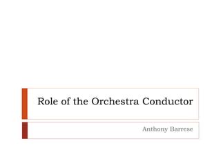 Role of the Orchestra Conductor | PPT