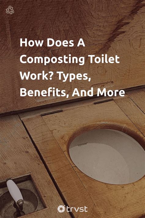 A Wooden Toilet With The Words How Does A Composting Toilet Work Types