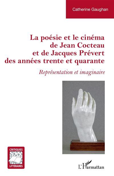 La Po Sie Et Le Cin Ma De Jean Cocteau Et De Jacques Pr Vert Des Ann Es