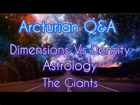 Arcturian Q A Dimensions Densities Timelines Astrology And